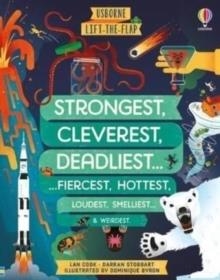LIFT-THE-FLAP STRONGEST, CLEVEREST, DEADLIEST... | 9781474989848 | DARRAN STOBBART