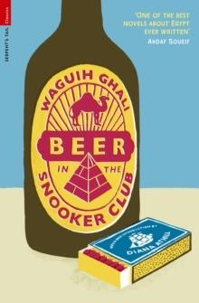 BEER IN THE SNOOKER CLUB | 9781846687563 | WAGUIH GHALI