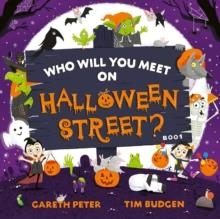 WHO WILL YOU MEET ON HALLOWEEN STREET? | 9781471199431 | GARETH PETER