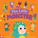 THIS LITTLE MONSTER : A TRICK-OR-TREAT TWIST ON THE CLASSIC NURSERY RHYME! | 9781529092929 | CORAL BYERS