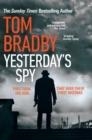 YESTERDAY'S SPY | 9781787630703 | TOM BRADBY