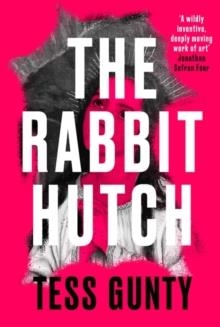 THE RABBIT HUTCH : WINNER OF THE WATERSTONES DEBUT FICTION PRIZE | 9780861543656 | TESS GUNTY 