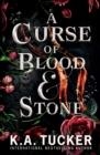 A CURSE OF BLOOD AND STONE | 9781990105241 | K.A. TUCKER