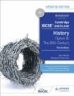 CAMBRIDGE IGCSE AND O LEVEL HISTORY 3RD EDITION: OPTION B: THE 20TH CENTURY | 9781398375055