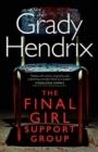 THE FINAL GIRL SUPPORT GROUP | 9781789097467 | GRADY HENDRIX