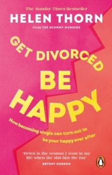 GET DIVORCED, BE HAPPY | 9781785043703 | HELEN THORN