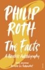 THE FACTS: A NOVELIST'S AUTOBIOGRAPHY | 9780099520962 | PHILIP ROTH