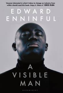 A VISIBLE MAN | 9781526641533 | EDWARD ENNINFUL