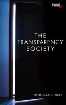THE TRANSPARENCY SOCIETY | 9780804794602 | BYUNG-CHUL HAN
