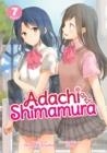 ADACHI AND SHIMAMURA (LIGHT NOVEL) VOL. 7 (ADACHI AND SHIMAMURA (LIGHT NOVEL)) | 9781648273650 | HITOMA IRUMA