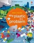 SEE INSIDE WHY PLASTIC IS A PROBLEM | 9781474986144