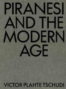PIRANESI AND THE MODERN AGE | 9780262047173 | VICTOR TSCHUDI