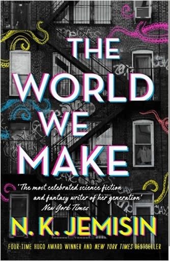 THE WORLD WE MAKE | 9780356512716 | N K JEMISIN