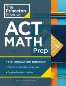 PRINCETON REVIEW ACT MATH PREP | 9780525570356 | THE PRINCETON REVIEW