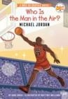 WHO IS THE MAN IN THE AIR?: MICHAEL JORDAN GRAPHIC NOVEL  | 9780593385913 | GABE SORIA
