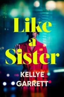 LIKE A SISTER | 9781398517639 | KELLYE GARRETT