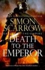 DEATH TO THE EMPEROR | 9781472287137 | SIMON SCARROW