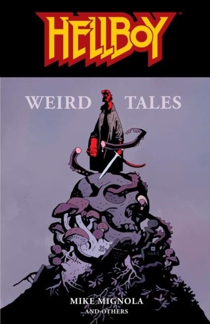 HELLBOY: WEIRD TALES | 9781506733845 | MIKE MIGNOLA