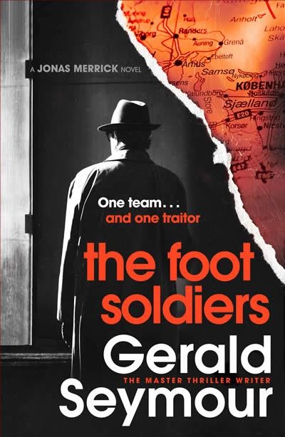 THE FOOT SOLDIERS | 9781529340440 | GERALD SEYMOUR