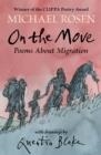 ON THE MOVE: POEMS ABOUT MIGRATION | 9781529504361 | MICHAEL ROSEN