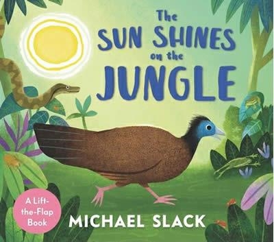 THE SUN SHINES ON THE JUNGLE | 9781529510881 | MICHAEL SLACK