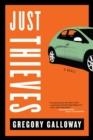 JUST THIEVES | 9781612199962 | GREGORY GALLOWAY
