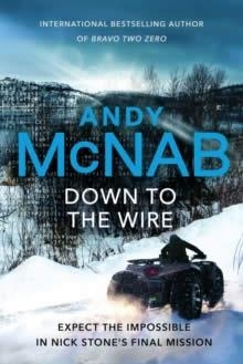 DOWN TO THE WIRE | 9781787630291 | ANDY MCNAB