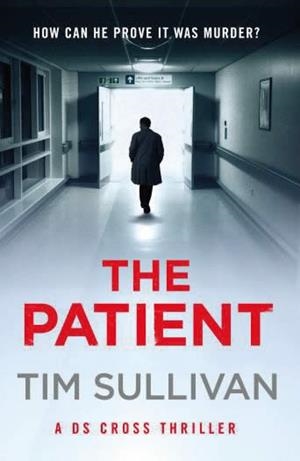THE PATIENT | 9781801107747 | TIM SULLIVAN