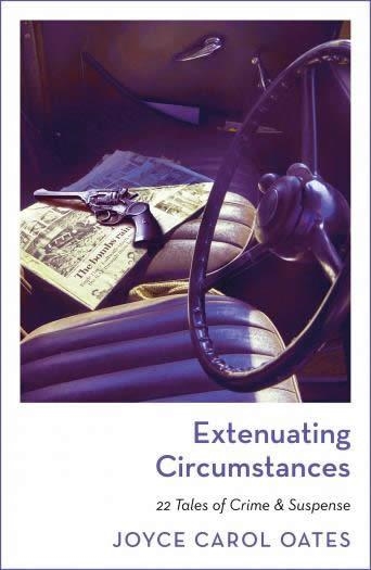 EXTENUATING CIRCUMSTANCES | 9781804540800 | JOYCE CAROL OATES