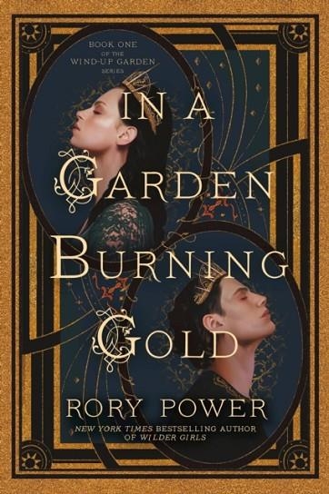 IN A GARDEN BURNING GOLD | 9780593354995 | RORY POWER