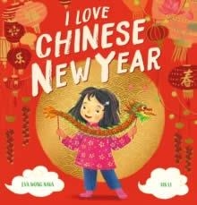 I LOVE CHINESE NEW YEAR | 9780702315732 | EVA WONG NAVA