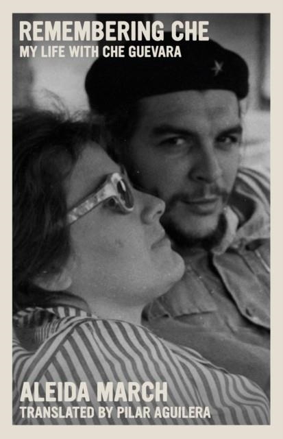 REMEMBERING CHE | 9781644212059 | ALEIDA MARCH