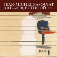 JEAN-MICHEL BASQUIAT: ART AND OBJECTHOOD | 9783775753319