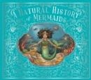 A NATURAL HISTORY OF MERMAIDS | 9780711266490 | EMILY HAWKINS