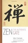 ZEN : THE AUTHENTIC GATE | 9781614292500 | YAMADA KOUN