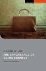 IMPORTANCE OF BEING EARNEST | 9781350141933 | OSCAR WILDE