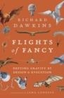 FLIGHTS OF FANCY : DEFYING GRAVITY BY DESIGN AND EVOLUTION | 9781838937867 | RICHARD DAWKINS