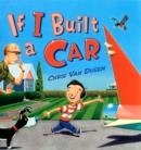 IF I BUILT A CAR (IF I BUILT) | 9780525474005
