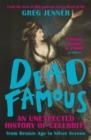 DEAD FAMOUS | 9781780225661 | GREG JENNER