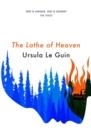 THE LATHE OF HEAVEN | 9781473234178 | URSULA K. LE GUIN