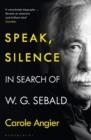 SPEAK, SILENCE | 9781526634818 | CAROLE ANGIER