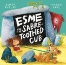 ESME AND THE SABRE-TOOTHED CUB | 9780192775047 | SIMON PHILIP