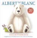 ALBERT LE BLANC | 9780008549305 | NICK BUTTERWORTH