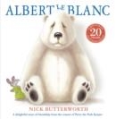 ALBERT LE BLANC | 9780008549305 | NICK BUTTERWORTH
