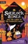 SHERLOCK BONES AND THE CURSE OF THE PHARAOH'S MASK | 9781780557519 | TIM COLLINS