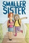 SMALLER SISTER | 9781250767424 | MAGGIE EDKINS WILLIS