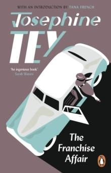 THE FRANCHISE AFFAIR | 9781529156423 | JOSEPHINE TEY