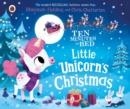 TEN MINUTES TO BED: LITTLE UNICORN'S CHRISTMAS | 9780241489901 | RHIANNON FIELDING