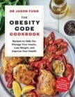 THE OBESITY CODE COOKBOOK: RECIPES TO HELP YOU MANAGE | 9781912854639 | DR JASON FUNG, ALISON MACLEAN