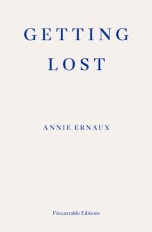 GETTING LOST | 9781913097004 | ANNIE ERNAUX